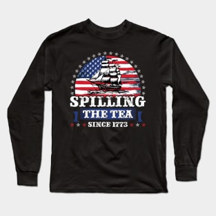 Spilling The Tea Since 1773 Long Sleeve T-Shirt